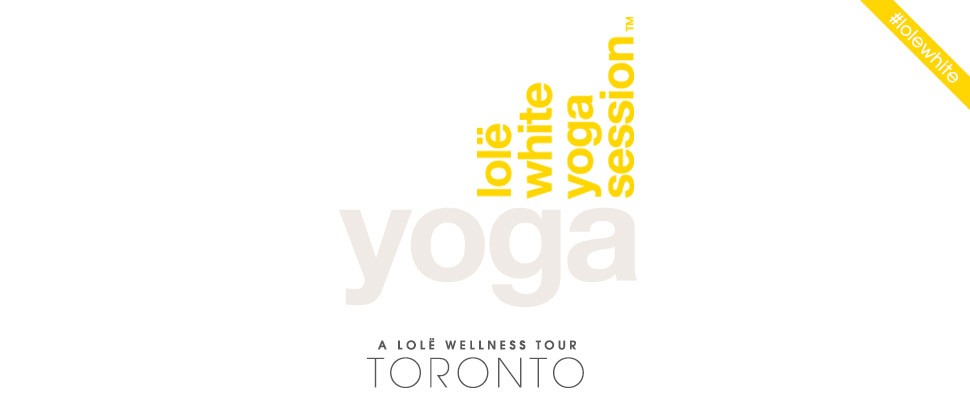 Lole White Tour-Toronto