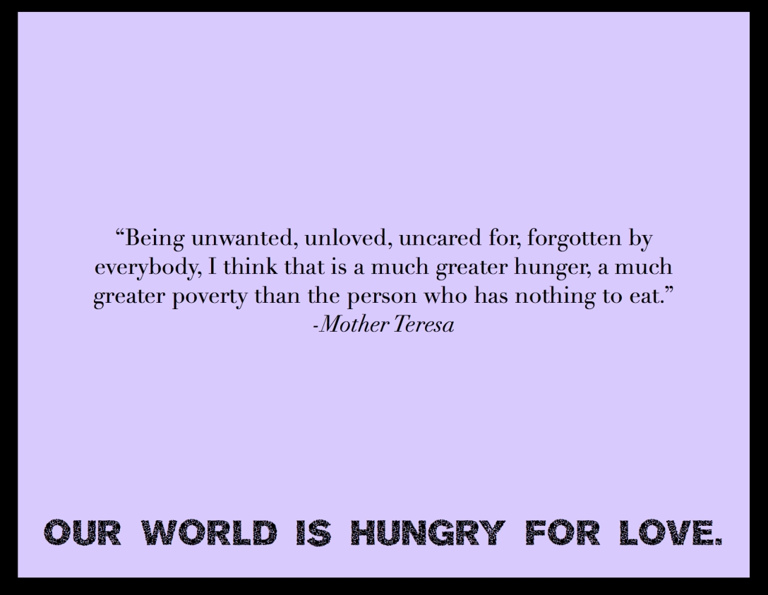 Our world is hungry for love