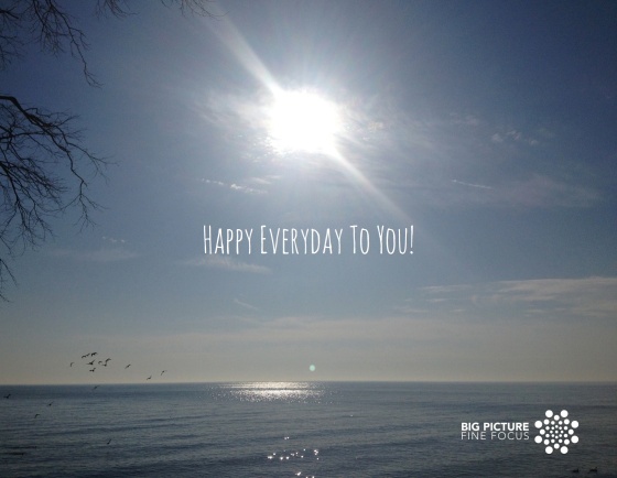 Happy Everyday To You!
