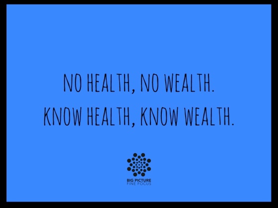 no health, no wealth